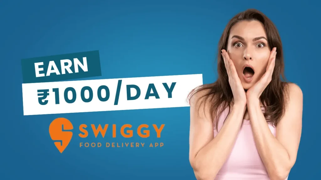 Daily ₹1000 Earnings with Swiggy Partner Program